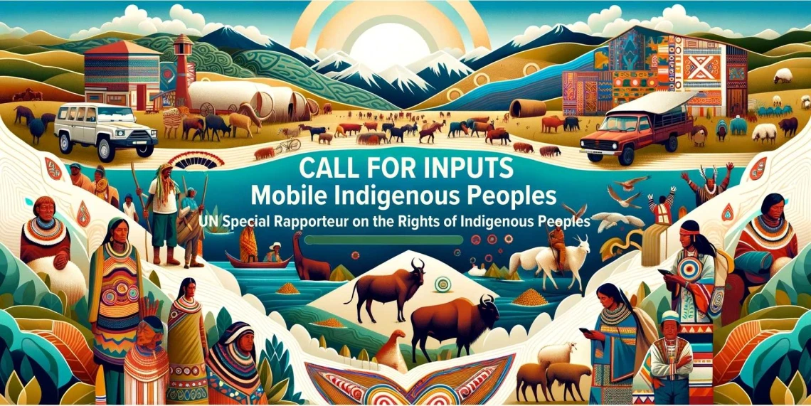 Call for inputs: Mobile Indigenous Peoples